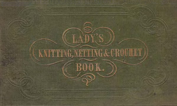 Cover of The Lady's Assistant by Mrs. Gaugain, 1840